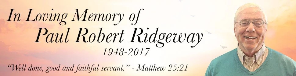 In Loving Memory of Paul Ridgeway